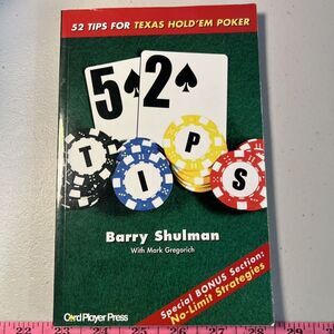 52 Tips For Texas Hold'Em Poker by Barry Shulman Mark Gregorich 2005 Paperback